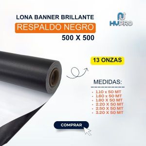 LONA BANNER BRILLANTE RESPALDO NEGRO 500 X 500 13 ONZAS