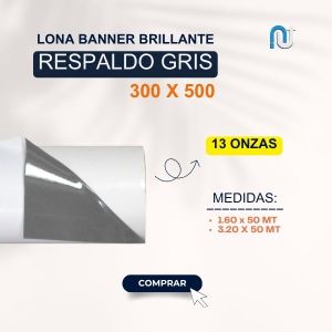 LONA BANNER BRILLANTE RESPALDO GRIS 300 X 500 13 ONZAS